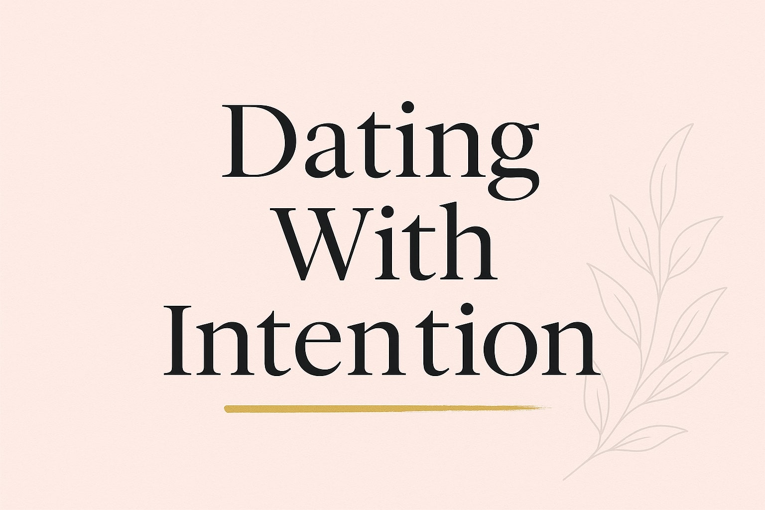 Dating With Intention thumbnail